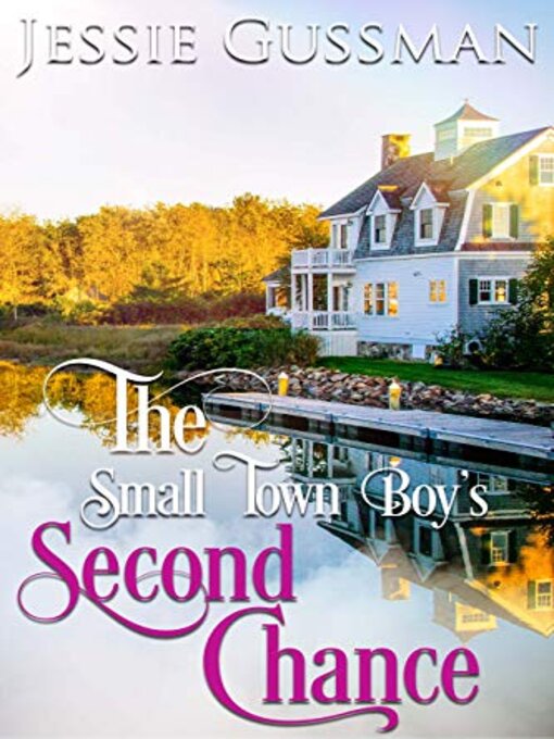 Title details for The Small Town Boy's Second Chance by Jessie Gussman - Available